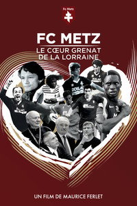 FC Metz, le coeur grenat de la Lorraine