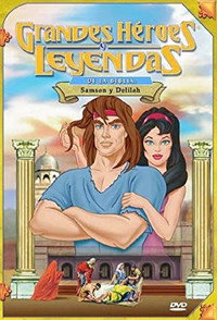 Greatest Heroes and Legends of The Bible: Samson and Delilah