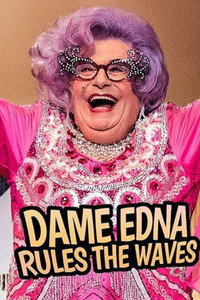 Dame Edna Rules The Waves