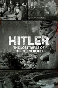 Hitler: Las cintas perdidas del Tercer Reich