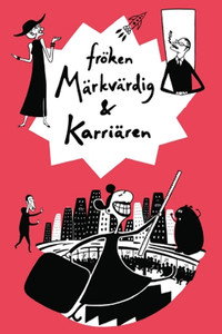 Fröken Märkvärdig & Karriären