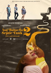 Ang Babae sa Septic Tank 2: #ForeverIsNotEnough
