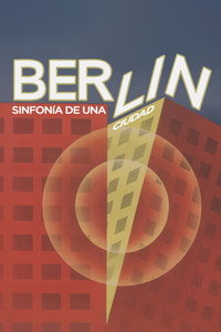 Berlín: Sinfonia de una gran ciudad