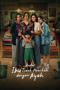 Andai Ibu Tidak Menikah Dengan Ayah