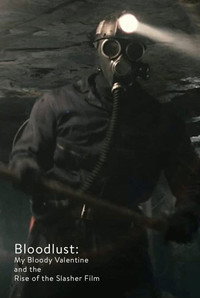 Bloodlust: My Bloody Valentine and the Rise of the Slasher Film