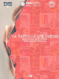 La pantalla que sangra: Breve historia de la censura cinematográfica en Argentina