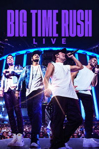 Big Time Rush: The City Is Ours - Live at Madison Square Garden