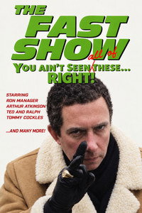 The Fast Show: You Ain’t Seen These, Right?