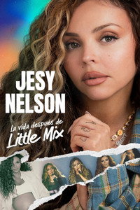 Jesy Nelson: La vida después de Little Mix