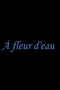 A fleur d'eau