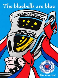 Rangers Fc: Six in A Row- The Bluebells Are Blue