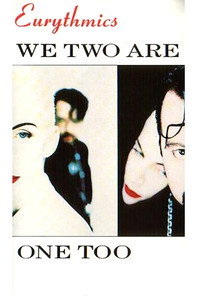 Eurythmics We Two Are One Too