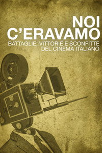 Noi c'eravamo