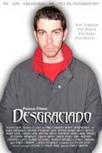 El desgraciado