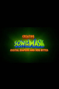 Digital Diapers and Dog Bytes: Creating “Son of The Mask”