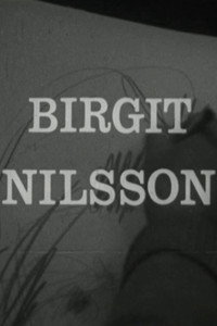 Birgit Nilsson: Glimtar från sångerskans verksamhet