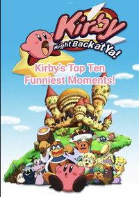 Kirby's Top Ten Funniest Moments