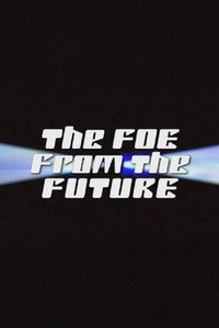 The Foe from the Future