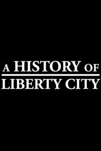 A History of Liberty City