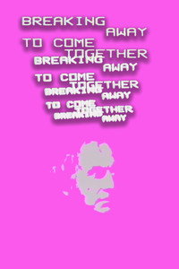 Breaking Away to Come Together