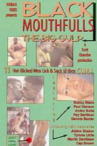 Black Mouthfulls: The Big Gulp