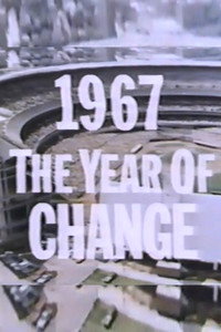 1967 - The Year of Change