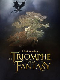Il était une fois… le triomphe de la Fantasy