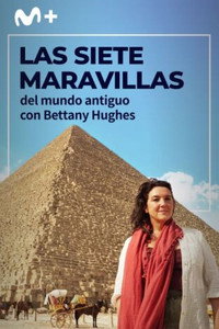 Las siete maravillas del mundo antiguo con Bettany Hughes