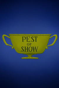 Pest of  Show