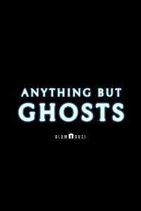 Anything but Ghosts