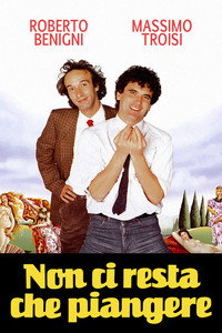 Non ci resta che piangere (Sólo queda llorar)