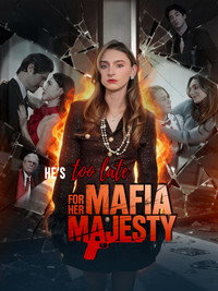 He's Too Late for Her Mafia Majesty