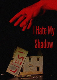 I Hate My Shadow
