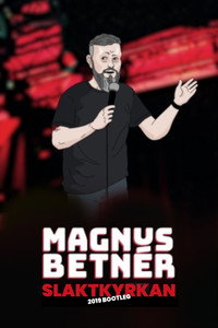 Magnus Betnér Slaktkyrkan 2019 Bootleg