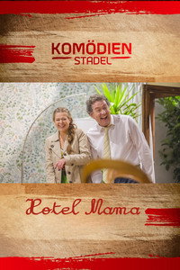 Der Komödienstadel - Hotel Mama