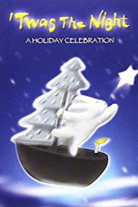 'Twas the Night - A Holiday Celebration