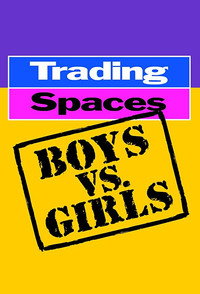 Trading Spaces: Boys vs. Girls