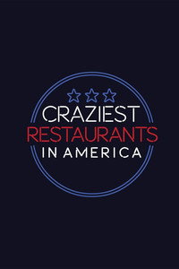 Craziest Restaurants in America