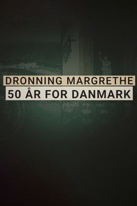 Dronning Margrethe - 50 år for Danmark