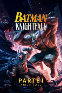 Batman: Knightfall Part 1: Knightfall