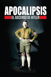 Apocalipsis: El ascenso de Hitler