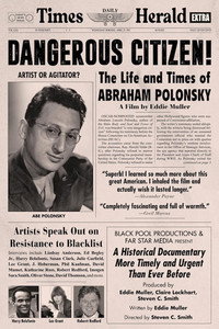 Dangerous Citizen: The Life and Times of Abraham Polonsky