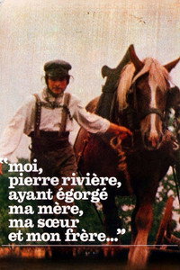 Moi, Pierre Rivière, ayant égorgé ma mère, ma sœur et mon frère…