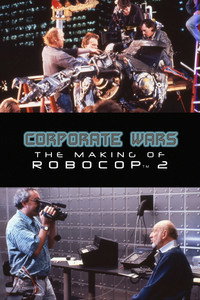 Corporate Wars: The Making of 'RoboCop 2'