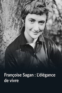 Françoise Sagan : L'élégance de vivre