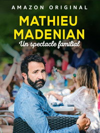 Mathieu Madénian : un spectacle familial