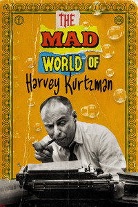 The MAD World of Harvey Kurtzman