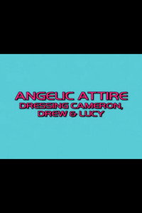 Angelic Attire: Dressing Cameron, Drew & Lucy