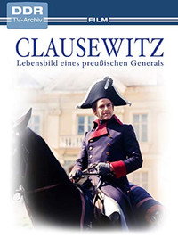 Clausewitz - Lebensbild eines preußischen Generals