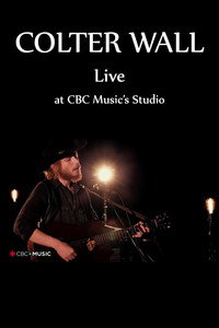 Colter Wall Live at CBC Music’s Studio